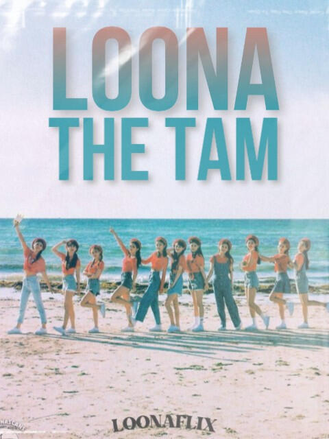 LOONA: The Tam