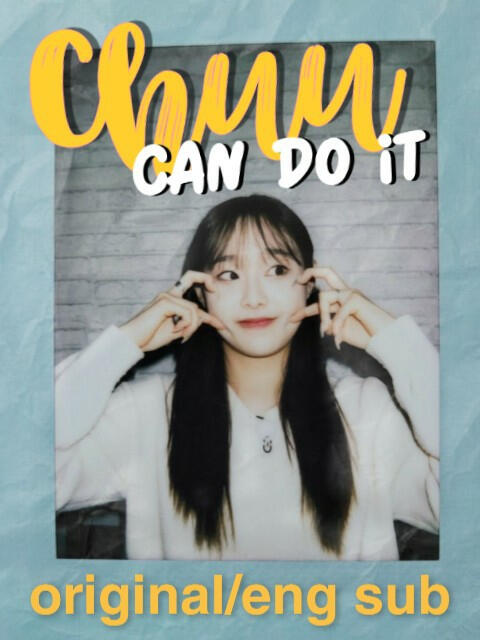 Chuu Can Do It